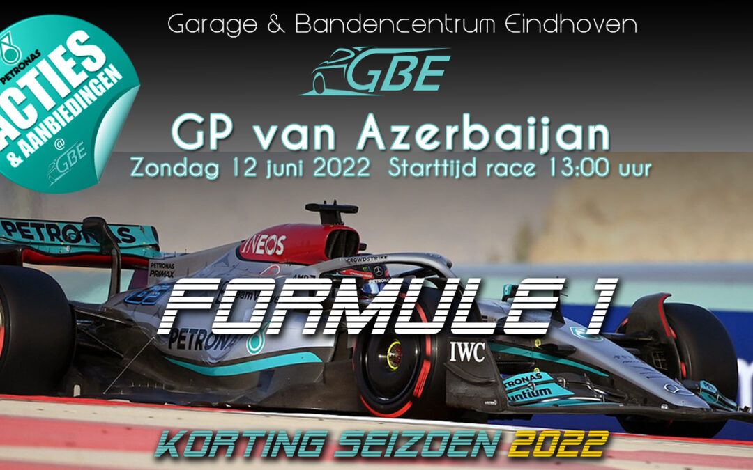 Formule 1 GP Azerbaijan – 2022 kortingsacties @ GBE!